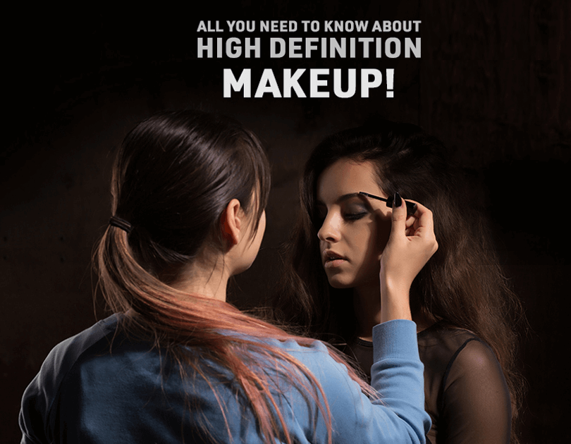 All you need to know about High Definition Makeup!