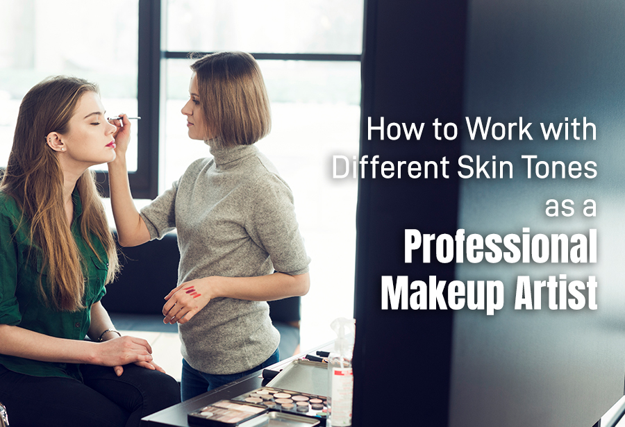 How to Work with Different Skin Tones as a Professional Makeup Artist