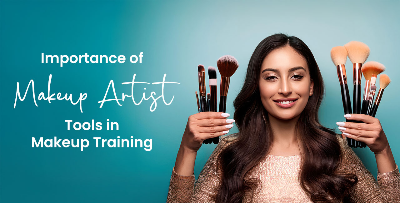 Importance of Makeup Artist Tools in Makeup Training